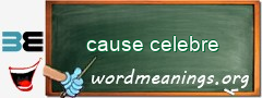 WordMeaning blackboard for cause celebre